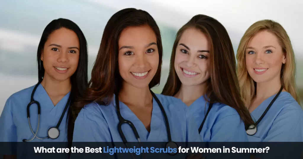 best lightweight scrubs for women in Summer