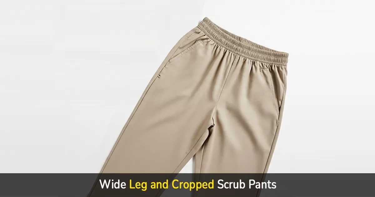 wide leg and cropped scrub pants